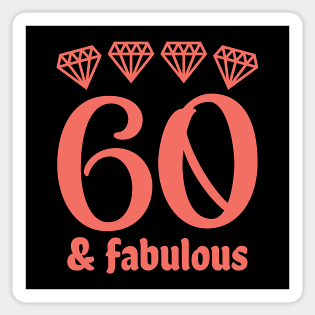 Sixty and Fabulous Sticker by colorsplash